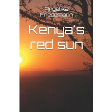(영문도서) Kenya's red sun Paperback, Independently Published, English, 9798852614254