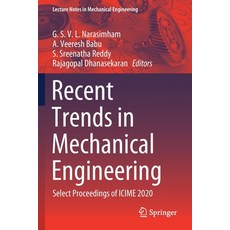 (영문도서) Recent Trends in Mechanical Engineering: Select Proceedings of ICIME 2020 Paperback, Springer, English, 9789811575594