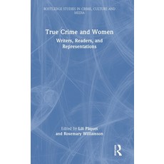 (영문도서) True Crime and Women: Writers Readers and Representations Hardcover, Routledge, English, 9781032520674