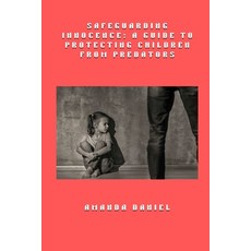 (英文圖書)Safeguarding Innocence - A Guide to Protecting Children from Predators 平裝版, Amanda Daniel - AD, 英文