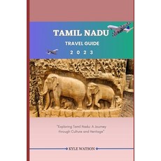 (영문도서) Tamil Nadu Travel Guide 2023: "Exploring Tamil Nadu: A Journey through Culture and Heritage" Paperback, Independently Published, English, 9798857725825
