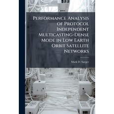 (영문도서)Performance Analysis of Protocol Independent Multicasting-Dense Mode in Low Eart... Paperback, Hutson Street Press, English, 9781025131115