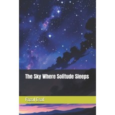 (英文圖書)The Sky Where Solitude Sleeps 平裝版, Independently Published, 英文