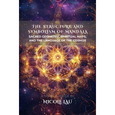 (英文圖書)The Structure and Symbolism of Mandala: Sacred Geometry Spiritual Maps and the... 平裝版, Independently Published, 英文