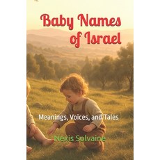 (英文圖書)Baby Names of Israel: Meanings Voices and Tales 平裝版, Independently Published, 英文