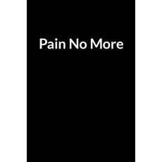 (영문도서) Pain No More: Save Your Marriage Even if she is Processing Divorce (for Men Only) Paperback, Independently Published, English, 9798607009007