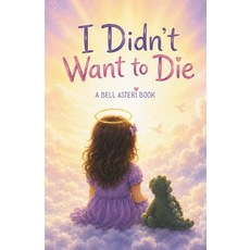 (英文圖書)I Didn't Want to Die 平裝版, Bell Asteri Publishing & En..., 英文