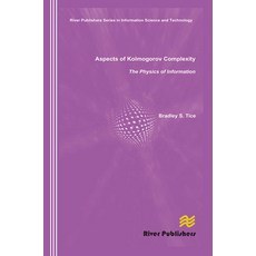 (영문도서)Aspects of Kolmogorov Complexity the Physics of Information Paperback, English, 9788770045568, River Publishers English, 9788770045568, River Publishers