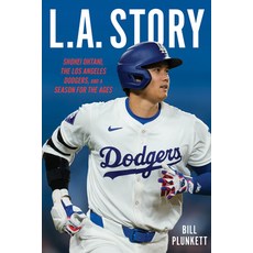 (영문도서) L.A. Story: Shohei Ohtani the Los Angeles Dodgers and a Season for the Ages Hardcover, Triumph Books (IL), English, 9781637277652