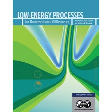 Low-Energy Processes for Unconventional Gas Recovery Paperback, Society of Petroleum Engineers, English, 9781613994757