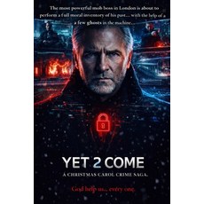 (영문도서)Yet 2 Come: A Christmas Carol Crime Saga Paperback, Independently Published, English, 9798241203151