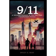 (英文圖書)9/11: A Detailed Account of the Day That Transformed History: Unspoken Tales of... 平裝版, Independently Published, 英文