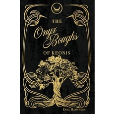 (영문도서)The Onyx Boughs of Keonis Paperback, Enna Hawthorn Books, English, 9798349689956