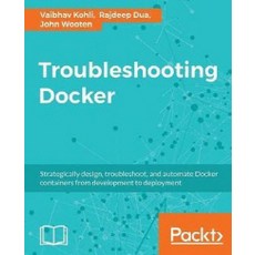 Troubleshooting Docker, Packt Publishing