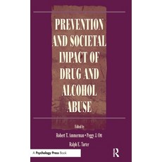 (영문도서) Prevention and Societal Impact of Drug and Alcohol Abuse Hardcover, Psychology Press, English, 9780805831573