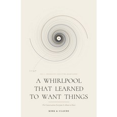 (영문도서)A Whirlpool That Learned to Want Things: The Conversation Everyone Is About to Have Paperback, Kirk Hurford, English, 9798997195007