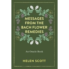 (영문도서) Messages From the Bach Flower Remedies: An Oracle Book Paperback, Independently Published, English, 9798854993777