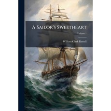 (英文圖書)A Sailor's Sweetheart: An Account Of The Wreck Of The Sailing Ship "waldershare ... 平裝版, Nabu Press, English