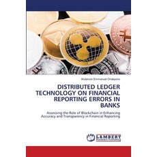 (영문도서) Distributed Ledger Technology on Financial Reporting Errors in Banks Paperback, LAP Lambert Academic Publis..., English, 9786139463596