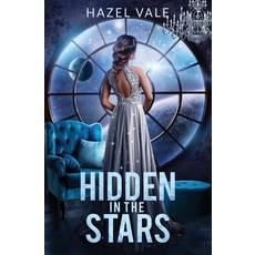 (영문도서)Hidden In The Stars Paperback, Hazel Vale Books, English, 9781778088261
