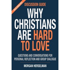 (英文圖書)Why Christians Are Hard To Love - Discussion Guide: Questions And Conversations... 平裝版, Independently Published, 英文