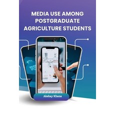 (영문도서) Media Use Among Postgraduate Agriculture Students Paperback, Self Publisher, English, 9789358685251
