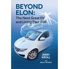 (영문도서) Beyond Elon: The Next Great EV and Living Past 200 Hardcover, FriesenPress, English, 9781039168619