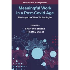 (外文書)Meaningful Work in a Post-Covid Age: The Impact of New Technologies Paperback, Emerald Publishing Limited, English