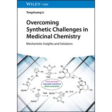 (영문도서)Overcoming Synthetic Challenges in Medicinal Chemistry: Mechanistic Insights and... Paperback, Wiley-Vch, English, 9783527355273