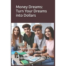 (영문도서) Money Dreams: Turn Your Dreams into Dollars Paperback, Independently Published, English, 9798345626931
