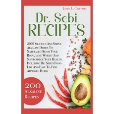 Dr. Sebi Recipes: 200 Delicious and Simple Alkaline Recipes to Naturally Detox Your Body Lose Weigh... Hardcover, Charlie Creative Lab., English, 9781801233484