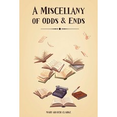 (영문도서)A Miscellany of Odds & Ends Paperback, Austin Macauley, English, 9781037108730