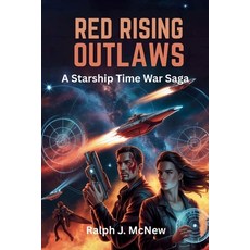 (영문도서)Red Rising Outlaws: A Starship Time War Saga Paperback, Independently Published, English, 9798262634033
