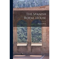 (영문도서) The Spanish Royal House Paperback, Hassell Street Press, English, 9781015225213