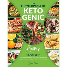 The Encyclopedia of Ketogenic Recipes [5 in 1]: 200+ Essentials Vegetarian Meal Prep Dessert and B... Paperback, Cookbook King
