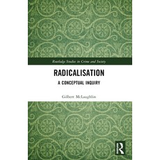 (영문도서) Radicalisation: A Conceptual Inquiry Paperback, Routledge, English, 9781032496634
