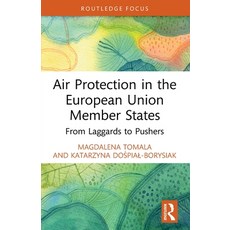 (영문도서)Air Protection in the European Union Member States: From Laggards to Pushers Paperback, Routledge, English, 9781032706993