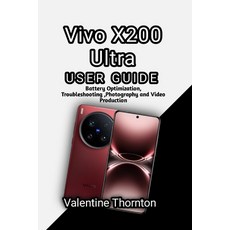 (英文圖書)Vivo X200 Ultra User Guide: Battery Optimization Troubleshooting Photography a... 平裝版, Independently Published, 英文