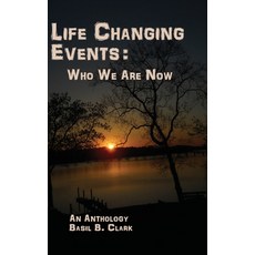 (영문도서) Life Changing Events: Who We Are Now Hardcover, Waldenhouse Publishers, Inc., English, 9781947589575