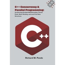 (英文圖書)C++ Concurrency & Parallel Programming: Architecting Scalable Multithreading: Th... 平裝版, Independently Published, 英文