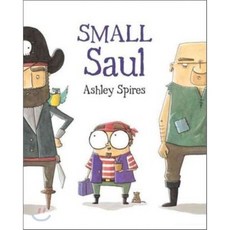 Small Saul, Kids Can Press, 9781554535033, Spires, Ashley / Spires, As...