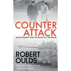 (영문도서) Counterattack: Montgomery and the Battle of the Bulge Paperback, Bruges Group, English, 9781838065881