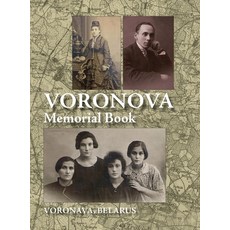 Memorial Book of Voronova: Translation of: Voronova; sefer zikaron le-kedoshei Voronova she-nispu be... Hardcover, Jewishgen.Inc, English, 9781939561886