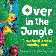 Over in the Jungle: A Rainforest Baby Animal Counting Book Board Books, Dawn Publications (CA), English, 9781728242385