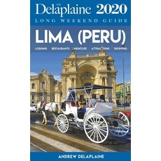 (영문도서) Lima - The Delaplaine 2020 Long Weekend Guide Paperback, Draft2digital, English, 9781393769859