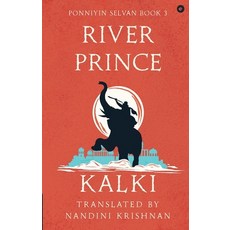 (영문도서) River Prince (Ponniyin Selvan Book 3) Paperback, Eka, English, 9789360454357