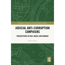 (英文圖書)Judicial Anti-Corruption Campaigns: Prosecutions in Italy Brazil and Romania 精裝版, Routledge, 英文