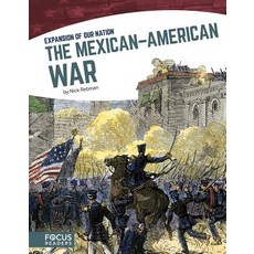 The Mexican-American War Paperback, Focus Readers, English, 9781635179866