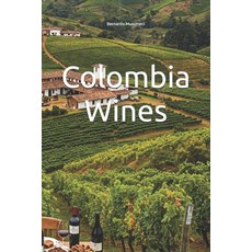 (英文圖書)Colombia Wines 平裝版, Independently Published, 英文