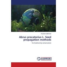 (영문도서)Abrus precatorius L. Seed propagation methods Paperback, LAP Lambert Academic Publis..., English, 9786209320514
